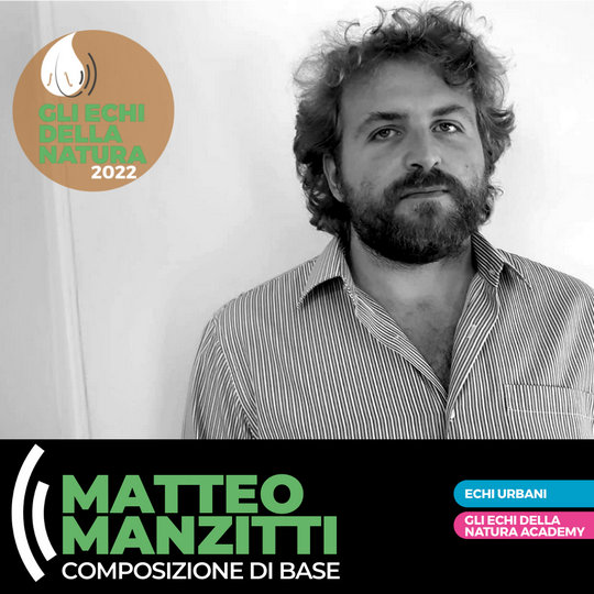 Matteo Manzitti || Gli Echi della Natura - Echi Urbani